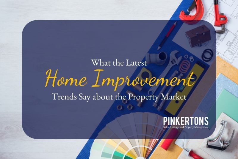 What the Latest Home Improvement Trends Say about the Property Market